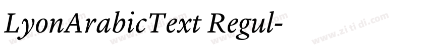 LyonArabicText Regul字体转换 LyonArabicText Regul字体转换